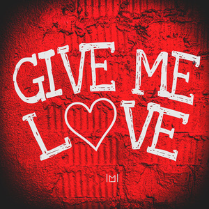 Give Me Love