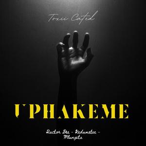Uphakeme (feat. Ractor Dee, Kedumetse & Mlungsta)
