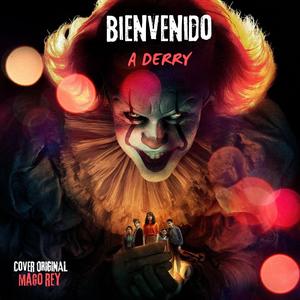 BIENVENIDO A DERRY (Canción de IT Pennywise)