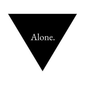 Alone.