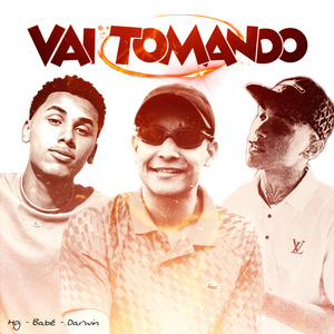 Vai Tomando