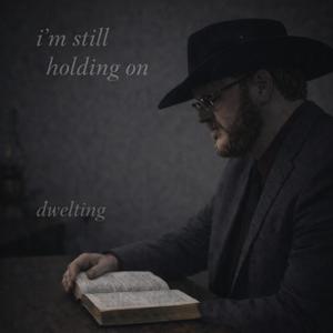 i'm still holding on