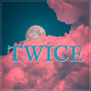 Twice (Ultrashort Version)