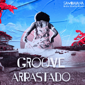 Groove Arrastado (Remix)
