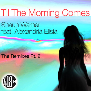 Til the Morning Comes (Stereosoulz Remix)