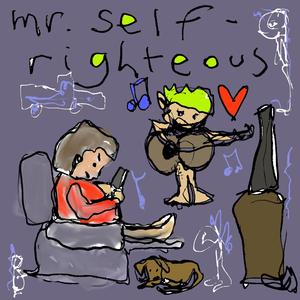 Mr. Self-Righteous