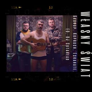 Własny Świat (feat. Skorup, Kopruch, Eskahate, ED & DJ Cutahead)