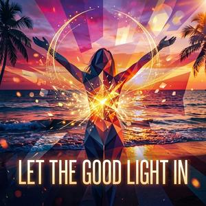Let the Good Light In