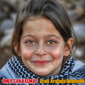 Grani Arabada Dinlemelik