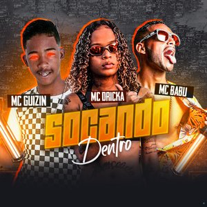 Socando Dentro (feat. Mc Babu & Mc Dricka)