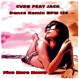 Five More Hours (Dance Remix Bpm 128)