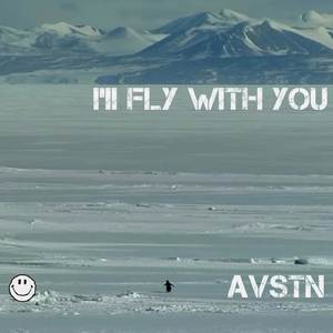 I'LL FLY WITH YOU