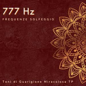 777 Hz: Pulizia delle Infezioni