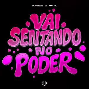 Vai Sentando no Poder