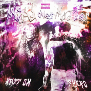 MIND OVER MATTER (feat. Matt Ox)