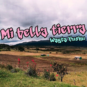 Mi Bella Tierra