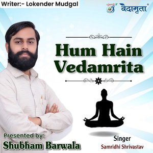 Hum Hain Vedamrita (Shubham Barwala Remix)