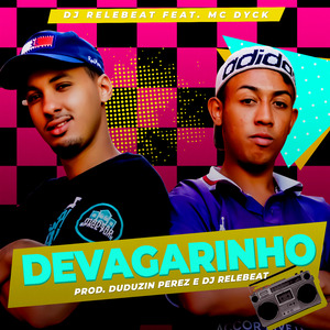 Devagarinho