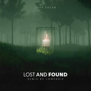Lost and Found [LOWERDIE Remix]