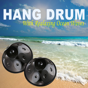 Relaxing Hang Drum for Chakra and Energy Balancing & Yoga W/Ocean Waves, Pt 8