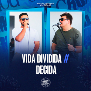 Vida Dividida / Decida (Cerveja, Modão e Churrasco, Ao Vivo)
