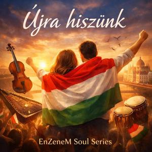 Újra hiszünk, újra élünk