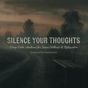 Silence Your Thoughts – The Edge of Inner Peace