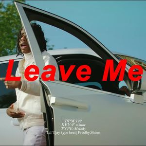 [Free]心碎节拍"Leave me" 五人组&Lil Tjay type beat