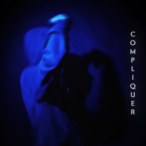 Compliquer (Sped Up)