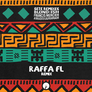 Sete (feat. Amadou & Mariam) (Raffa Fl Remix)