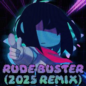 RUDE BUSTER (feat. Formestaken) (2025 REMIX)