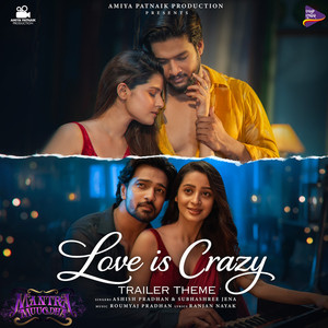 Love Is Crazy Trailer Theme ( From Mantra Muugdha ) (Original Motion Picture Soundtrack)