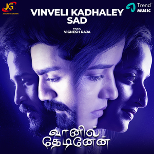 Vinveli Kadhaley - Sad Version (From "Vaanil Thedinen")