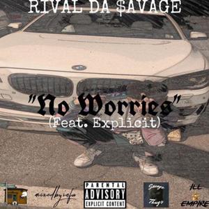 No Worries (feat. Explicit)