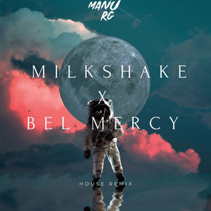 Milkshake x Bel Mercy (House) (Remix)