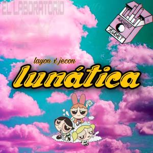 Lunática (feat. Layon)