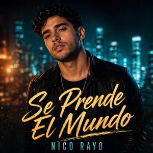 Se Prende El Mundo