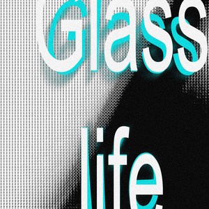 Glass life