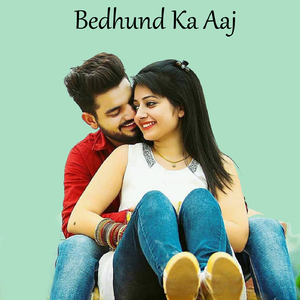 Bedhund Ka Aaj