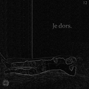 Je dors.