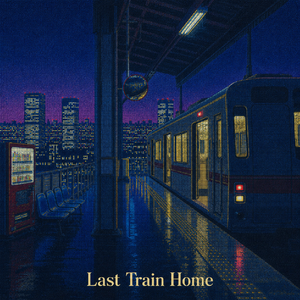 Last Train Home