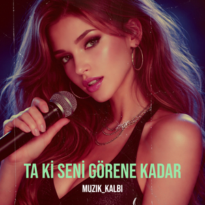 Ta Ki Seni Görene Kadar