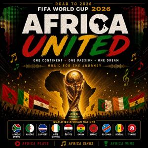 AFRICA UNITED | Official Africa World Cup Song 2026