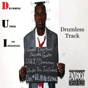 D.U.I (Drumming Under the Influence) [Drumless]
