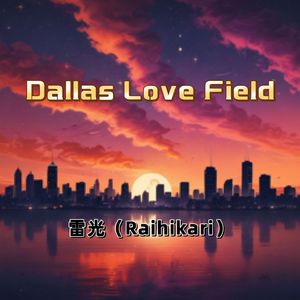 Dallas Love Field（R&B)