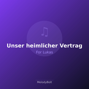 Unser heimlicher Vertrag