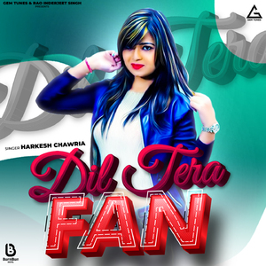 Dil Tera Fan