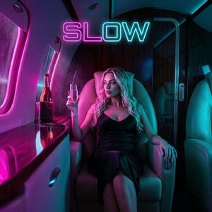 SLOW