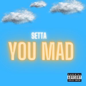 You Mad