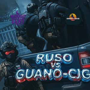 Rusos Vs Guano-CJNG
